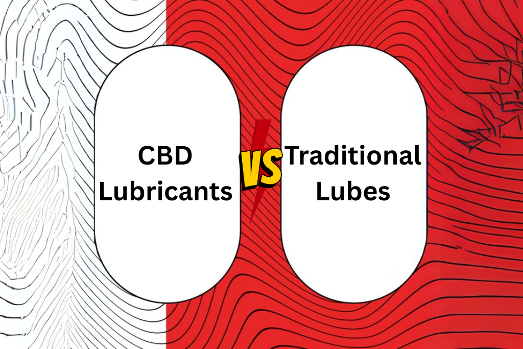 CBD Lubricants vs. Traditional Lubes: What Makes Ours Better
